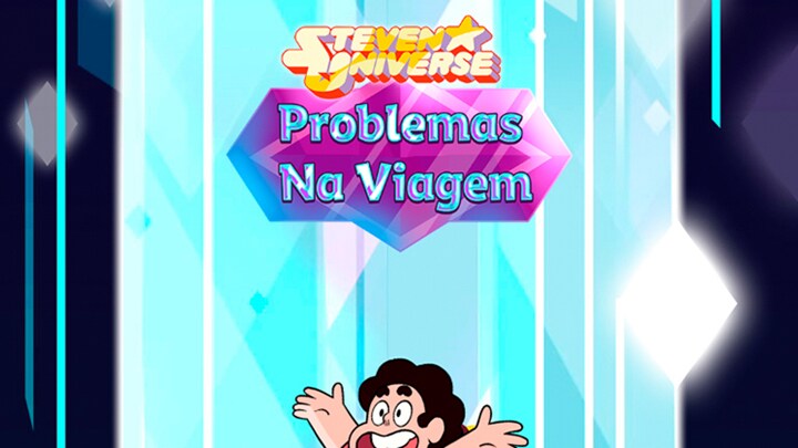 Steven Universo Resumido: Temporada 4, Parte 5, Steven Universo