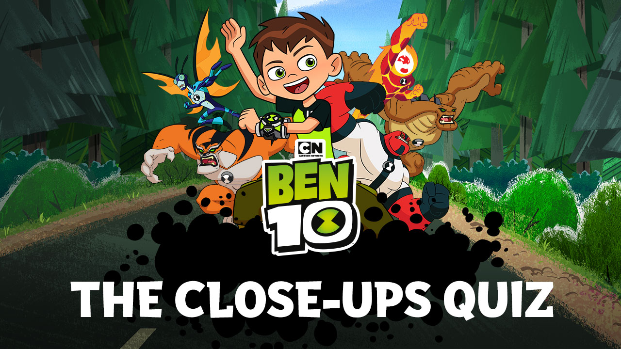 The Close-Ups Quiz, Ben 10 Games