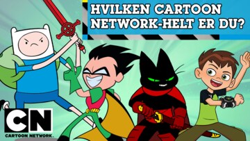 Hvilken Cartoon Network-helt er du?