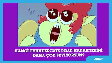 THUNDERCATS ROAR ANKETİ