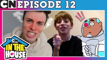 Cartoon Network in the House: Episode 12