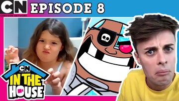 Cartoon Network in the House: Episode 8