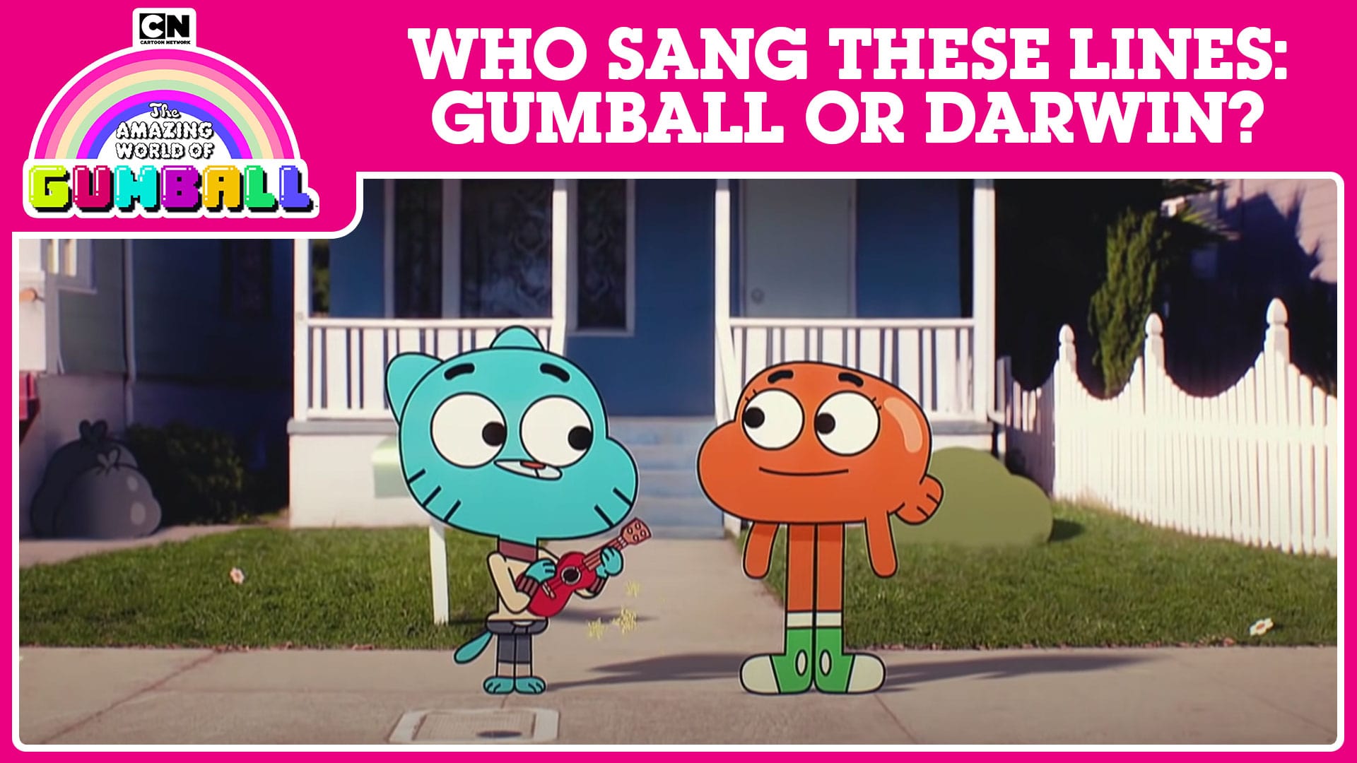 QUIZ: Who sang these lines: Gumball or Darwin?