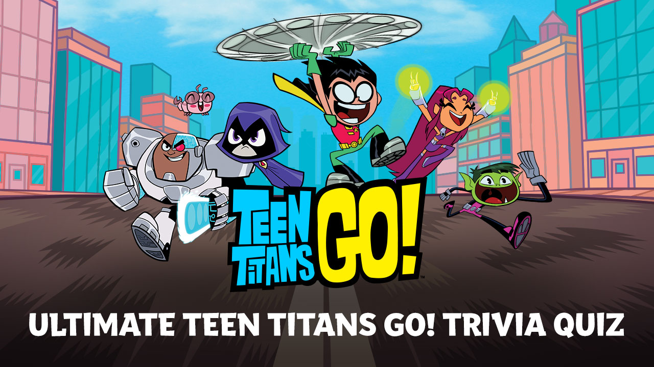 Teen Titans Go!, Join the Adventures of Robin and his Teen Titan Friends