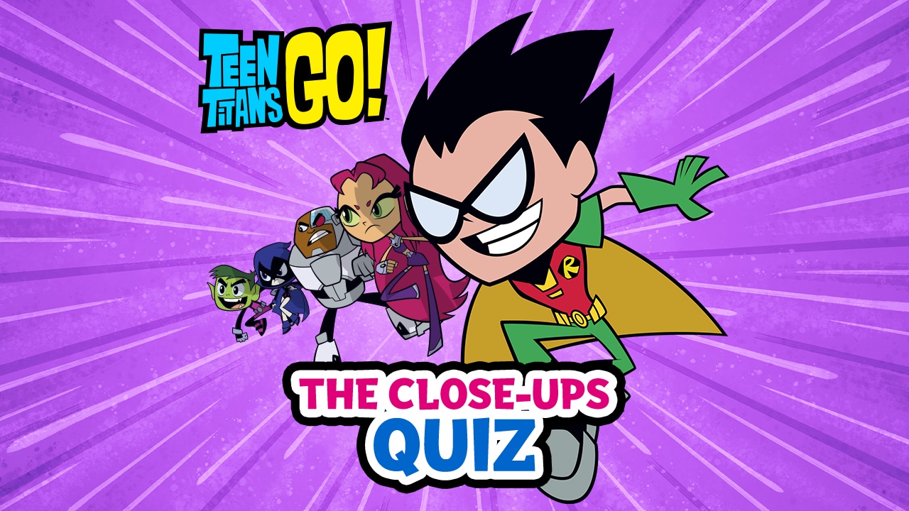 Teen Titans Go!, Join the Adventures of Robin and his Teen Titan Friends