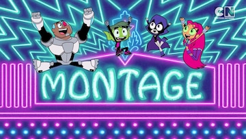 Teen Titans Go: The Montage